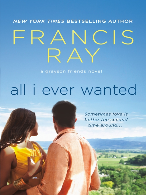 Title details for All I Ever Wanted by Francis Ray - Available